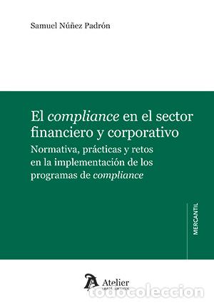 Libros: EL COMPLIANCE EN EL SECTOR FINANCIERO Y CORPORATIVO NORMATI - SAMUEL NU&Ntilde;EZ PADRON