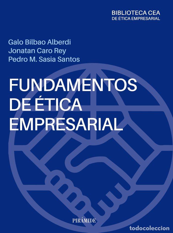 Libros: FUNDAMENTOS DE ETICA EMPRESARIAL - BILBAO ALBERDI, GALO