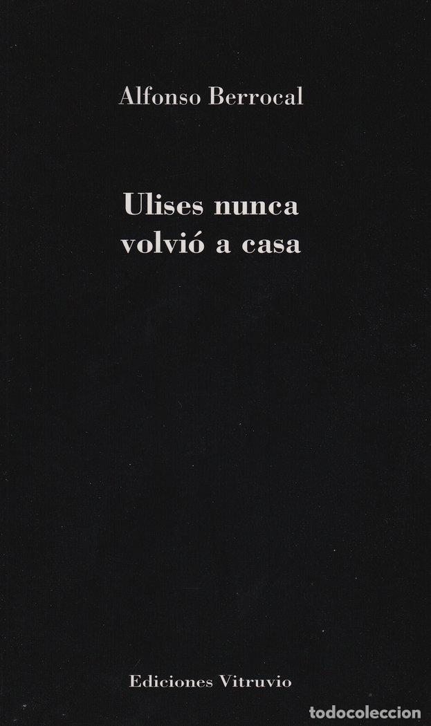 Libros: ULISES NUNCA VOLVIO A CASA - BRROCAL BETES, ALFONSO
