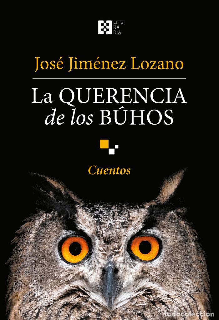 Libros: QUERENCIA DE LOS BUHOS,LA - JIMENEZ LOZANO, JOSE