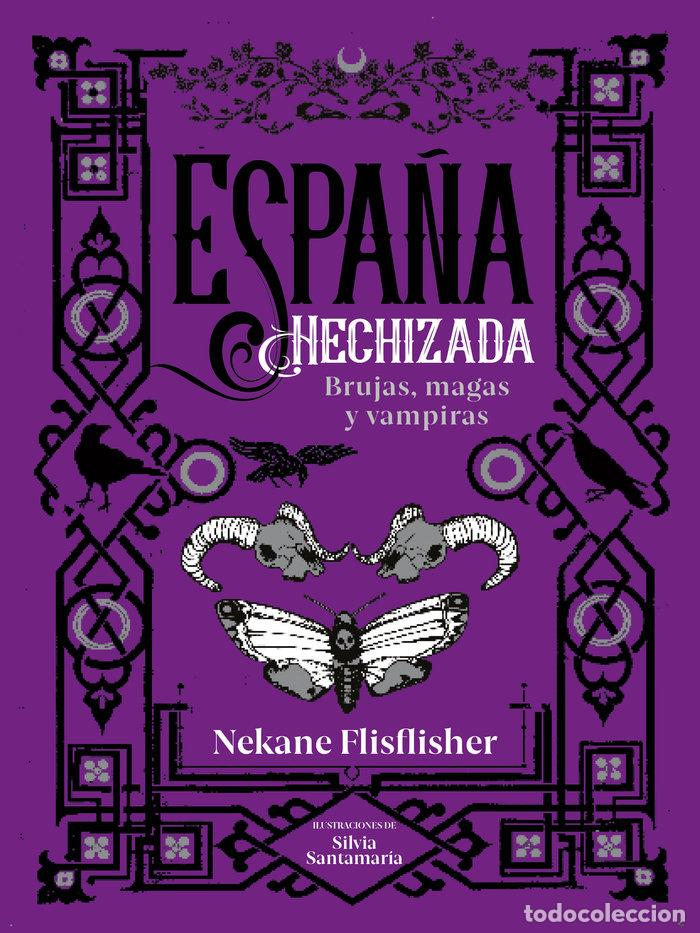 Libros: ESPA&Ntilde;A HECHIZADA - FLISFLISHER, NEKANE