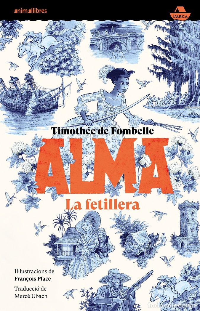 Libros: ALMA. LA FETILLERA - TIMOTHEE