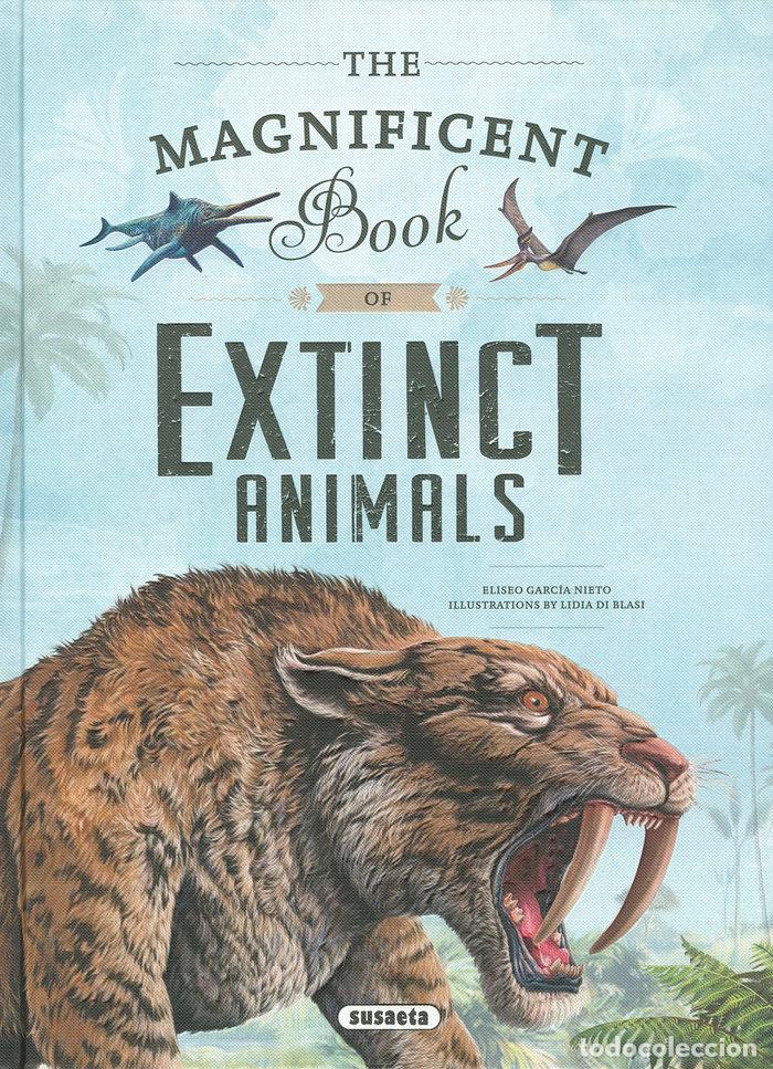 Libros: EL MAGNIFICO LIBRO DE LOS ANIMALES EXTINGUIDOS - GARCIA DIEGO, ELISEO