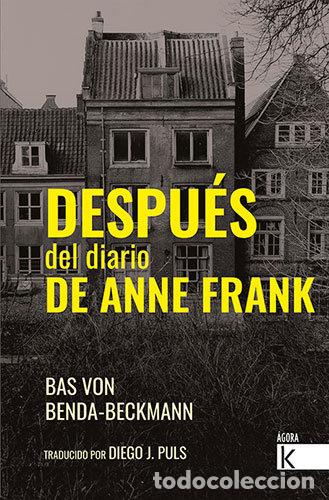Libros: DESPUES DEL DIARIO DE ANNE FRANK - BAS VON BENDA BECKMANN