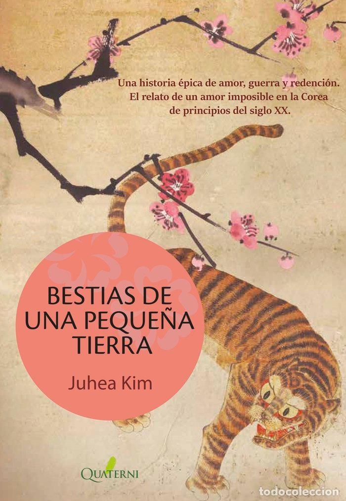 books: BESTIAS DE UNA PEQUE&Ntilde;A TIERRA - KIM, JUHEA