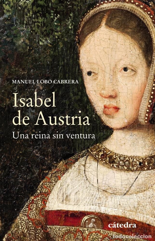 Libros: ISABEL DE AUSTRIA - LOBO CABRERA, MANUEL