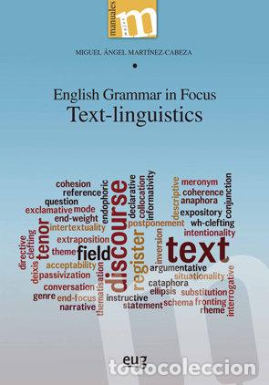 B&uuml;cher: ENGLISH GRAMMAR IN FOCUS. TEXT-LINGUISTICS - MARTINEZ-CABEZA, MIGUEL ANGEL