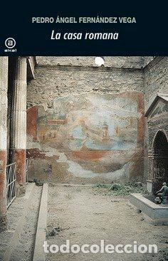 Libri: CASA ROMANA LA - FERNANDEZ VEGA PEDRO ANGEL