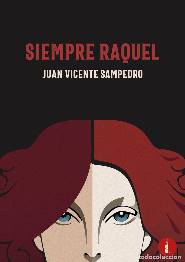 Libri: SIEMPRE RAQUEL - SAMPEDRO, JUAN VICENTE