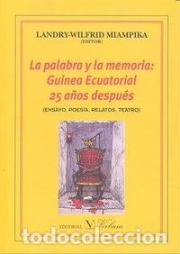 B&uuml;cher: PALABRA Y LA MEMORIA GUINEA ECUATORIAL 25 A&Ntilde;OS DESPUES - MIAMPIKA, LANDRY-WILFRID