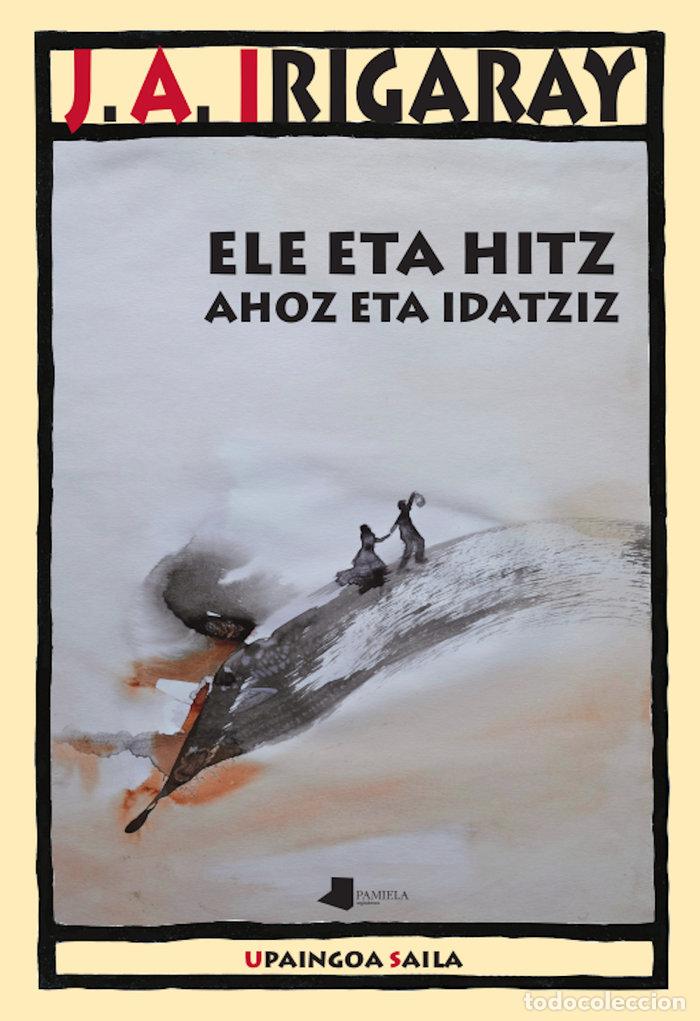 B&uuml;cher: ELE ETA HITZ AHOZ ETA IDATZIZ - IRIGARAY, JOSE ANGEL