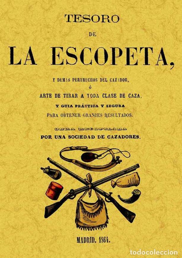Libros: TESORO DE LA ESCOPETA - UNA SOCIEDAD DE CAZADORES