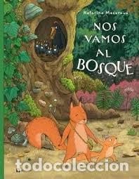 books: NOS VAMOS AL BOSQUE - MACUROVA KATARINA