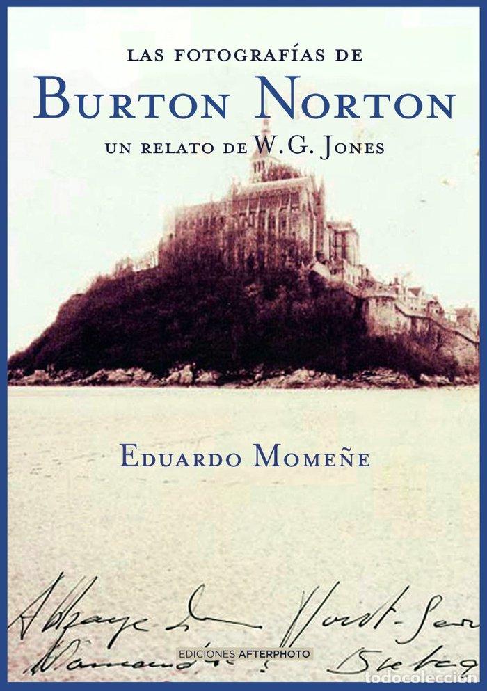books: FOTOGRAFIAS DE BURTON NORTON,LAS - MOME&Ntilde;E, EDUARDO