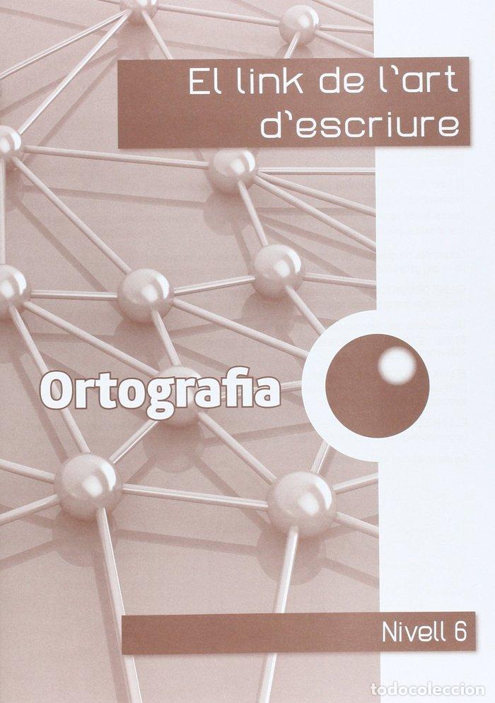 books: LINK DE ORTOGRAFIA 6&ordm;EP ART ESCRIURE - CORTS ROVIRA, M&ordf; TERESA