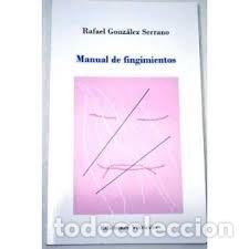 books: MANUAL DE FINGIMIENTOS - GONZALEZ SERRANO, RAFAEL