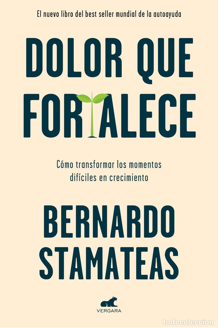 Libros: DOLOR QUE FORTALECE - STAMATEAS, BERNARDO