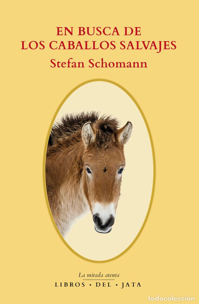 Libros: EN BUSCA DE LOS CABALLOS SALVAJES - SCHOMANN, STEFAN