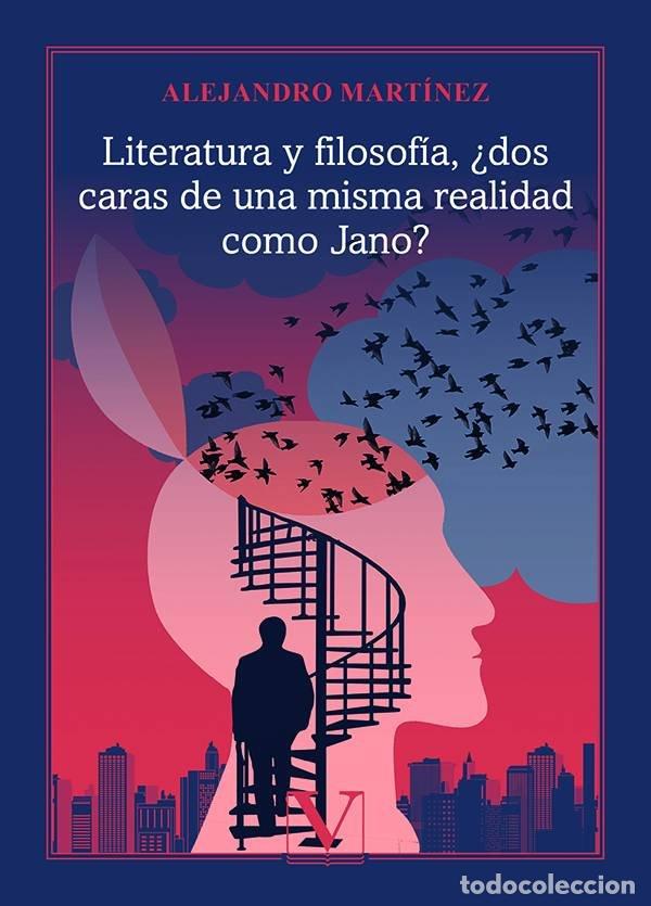 Libros: LITERATURA Y FILOSOFIA DOS CARAS DE UNA MISMA REALIDAD COMO - MARTINEZ, ALEJANDRO