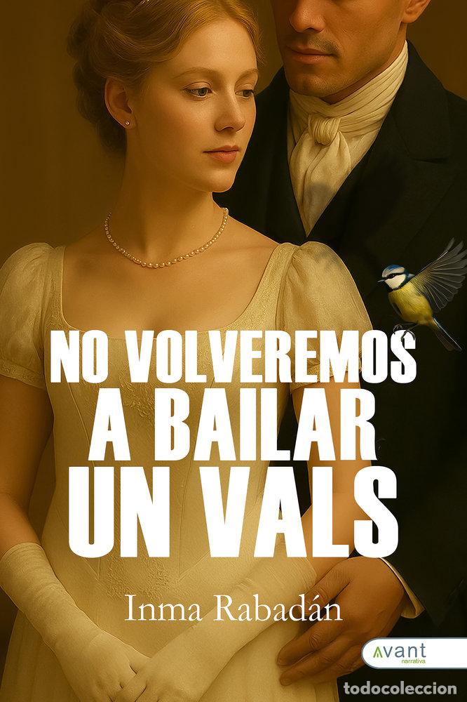 books: NO VOLVEREMOS A BAILAR UN VALS - RABADAN, INMA