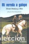 Libros: MI VEREDA AL GALOPE - DOMECQ, ALVARO