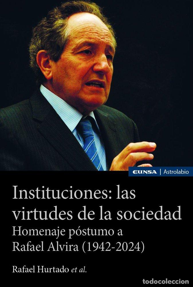 Libros: INSTITUCIONES LAS VIRTUDES DE LA SOCIEDAD - HURTADO DOMINGUEZ, RAFAEL