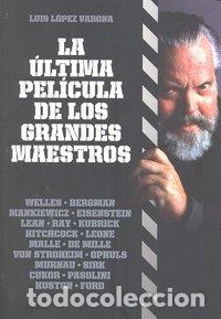 Libros: ULTIMA PELICULA DE LOS GRANDES MAESTROS,LA - LOPEZ VARONA, LUIS