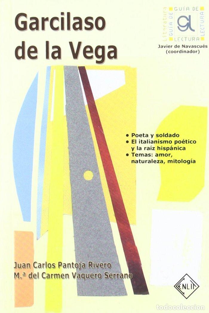 Libros: GARCILASO DE LA VEGA, GUIA DE LECTURA - JUAN CARLOS PANTOJA