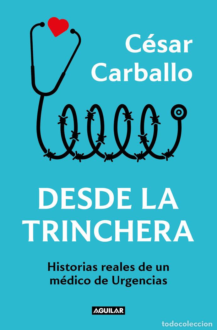 Libros: DESDE LA TRINCHERA - CARBALLO, CESAR