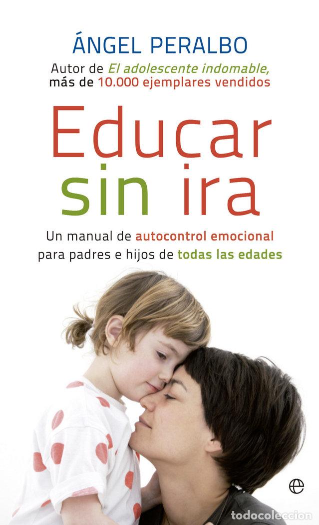 Libros: EDUCAR SIN IRA - PARALBO, ANGEL