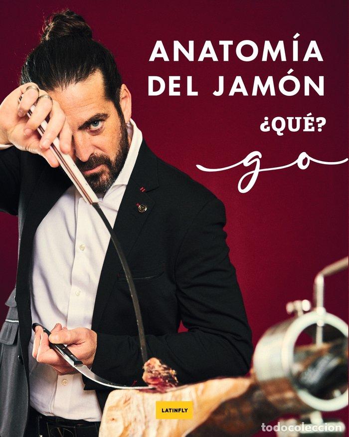 Libros: ANATOMIA DEL JAMON - GARCIA ORTIGOZA, EMILIO