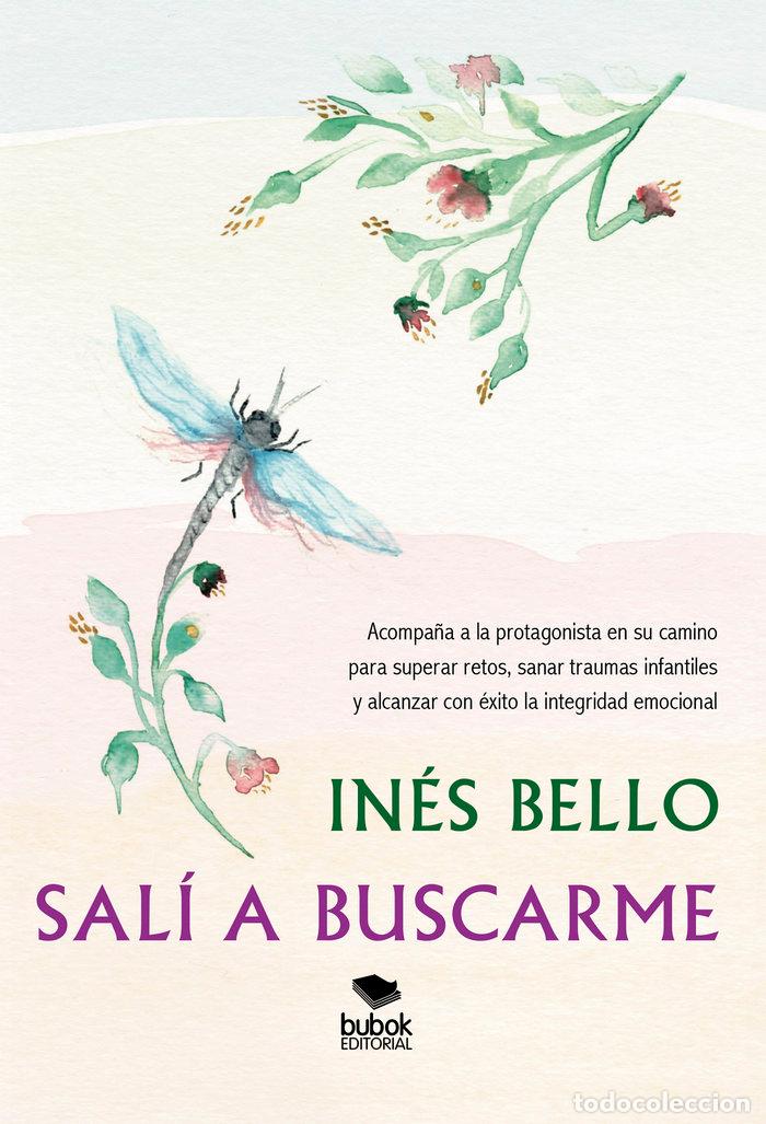 Libros: SALI A BUSCARME - BELLO, INES