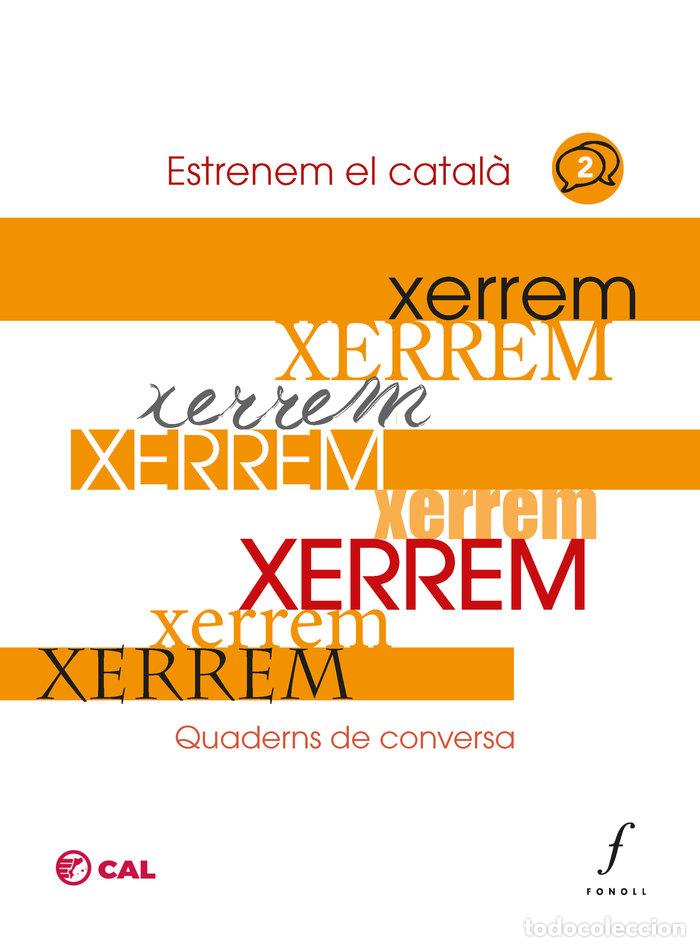 Libros: XERREM QUADERNS DE CONVERSA - .