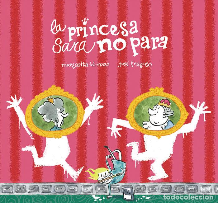Libros: PRINCESA SARA NO PARA,LA - DEL MAZO, MARGARITA