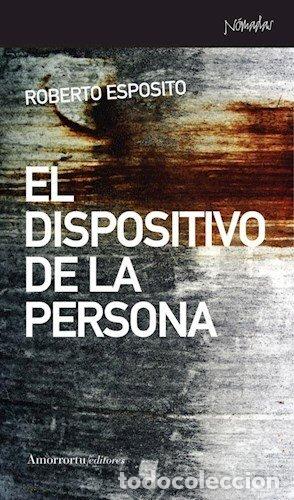 Libros: DISPOSITIVO DE LA PERSONA,EL - ESPOSITO, ROBERTO