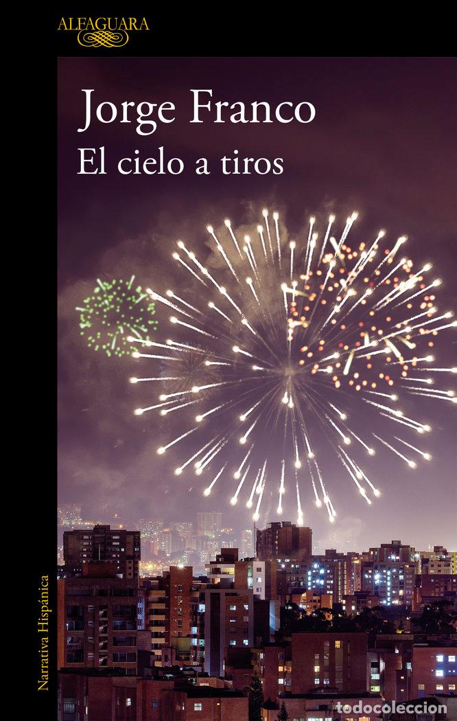 B&uuml;cher: CIELO A TIROS,EL - FRANCO, JORGE