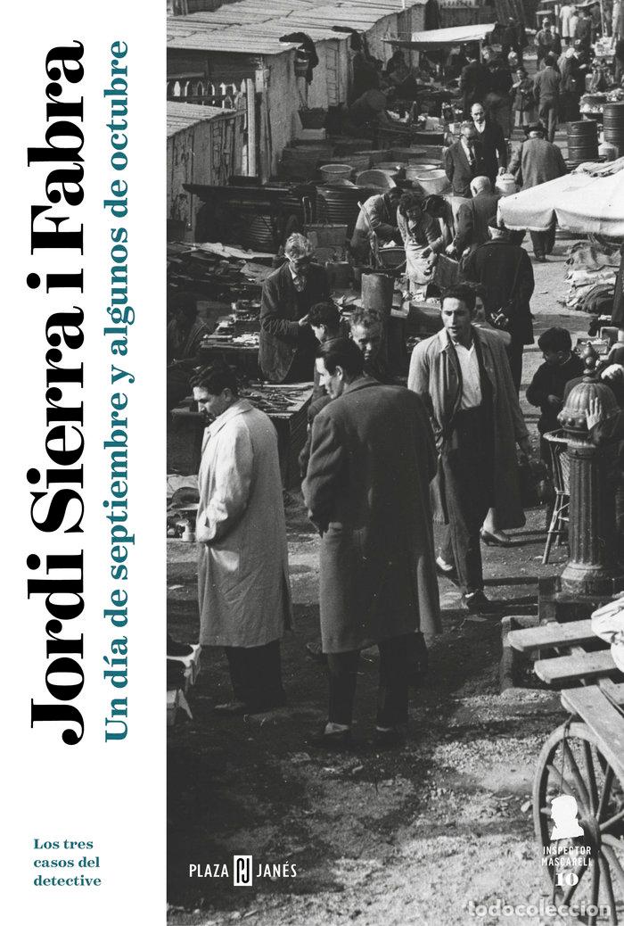 Livres: UN DIA DE SEPTIEMBRE Y ALGUNOS DE OCTUBRE - I MASCARELL 10 - SIERRA I FABRA, JORDI