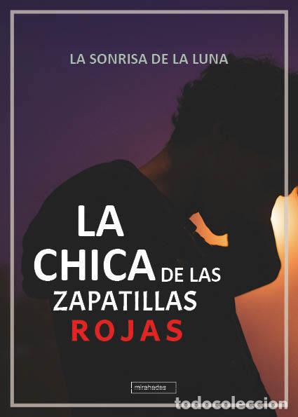 Libri: CHICA DE LAS ZAPATILLAS ROJAS,LA - LA SONRISA DE LA LUNA