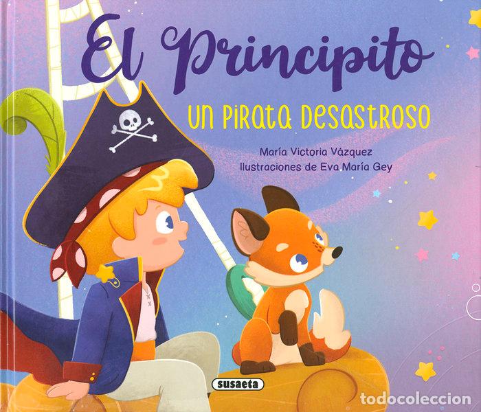 Libri: EL PRINCIPITO UN PIRATA DESASTROSO - BLAZQUEZ GIL, CARMEN