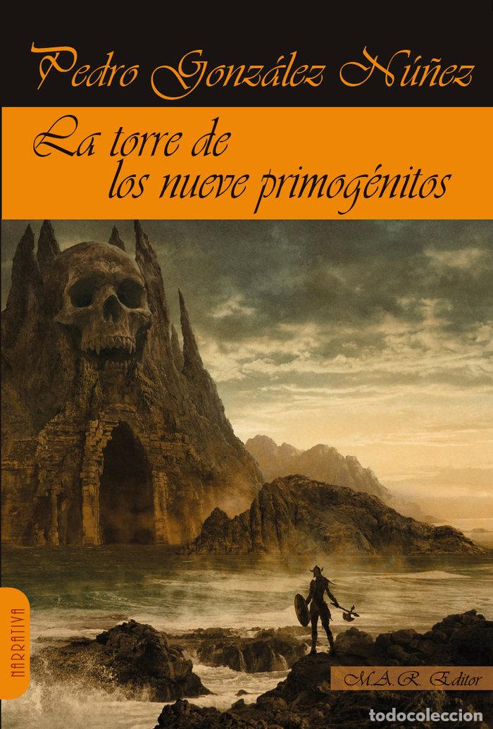 books: TORRE DE LOS NUEVE PRIMOGENITOS,LA - GONZALEZ NU&Ntilde;EZ, PEDRO