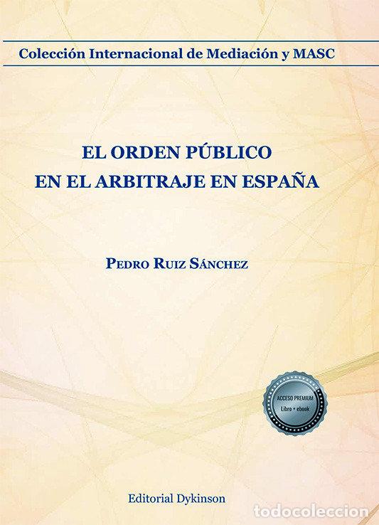Libros: EL ORDEN PUBLICO EN EL ARBITRAJE EN ESPA&Ntilde;A - RUIZ SANCHEZ, PEDRO