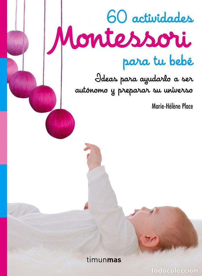 B&uuml;cher: 60 ACTIVIDADES MONTESSORI PARA TU BEBE - PLACE, MARIE HEL&Ocirc;NE