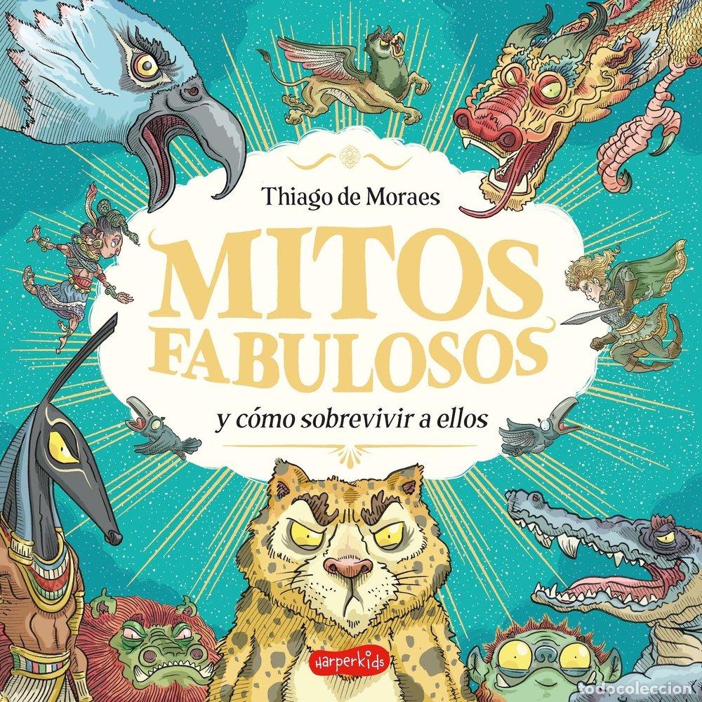 B&uuml;cher: MITOS FABULOSOS Y COMO SOBREVIVIR A ELLOS - DE MORAES, THIAGO