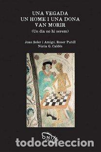 Libros: UNA VEGADA UN HOME I UNA DONA VAN MORIR - GARCIA CALDES, NURIA