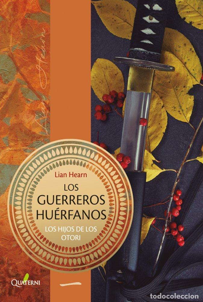 Libros: GUERREROS HUERFANOS,LOS - HEARN, LIAN