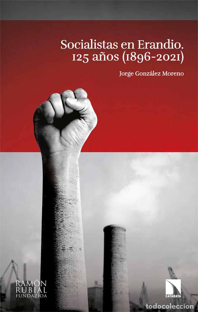 Libri: SOCIALISTAS EN ERANDIO - GONZALEZ MORENO, JORGE