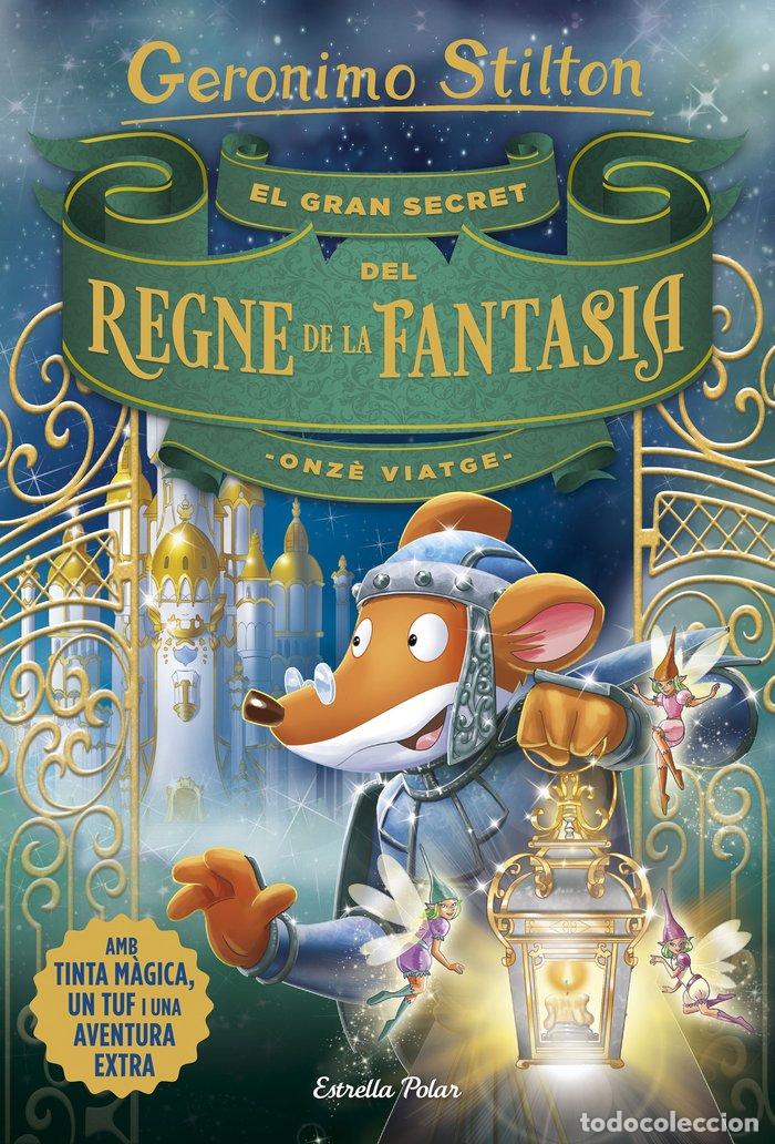 Livros: GRAN SECRET DEL REGNE DE LA FANTASIA ONZE VIATGE,EL - STILTON, GERONIMO