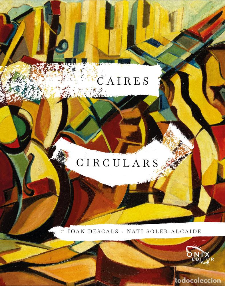 Livros: CAIRES CIRCULARS - DESCALS I ESQUIUS, JOAN