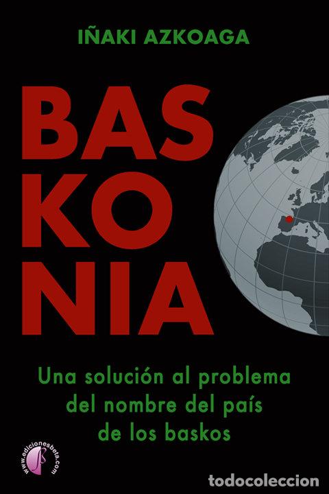 Libros: BASKONIA - I&Ntilde;AKI AZKOAGA BASTIDA