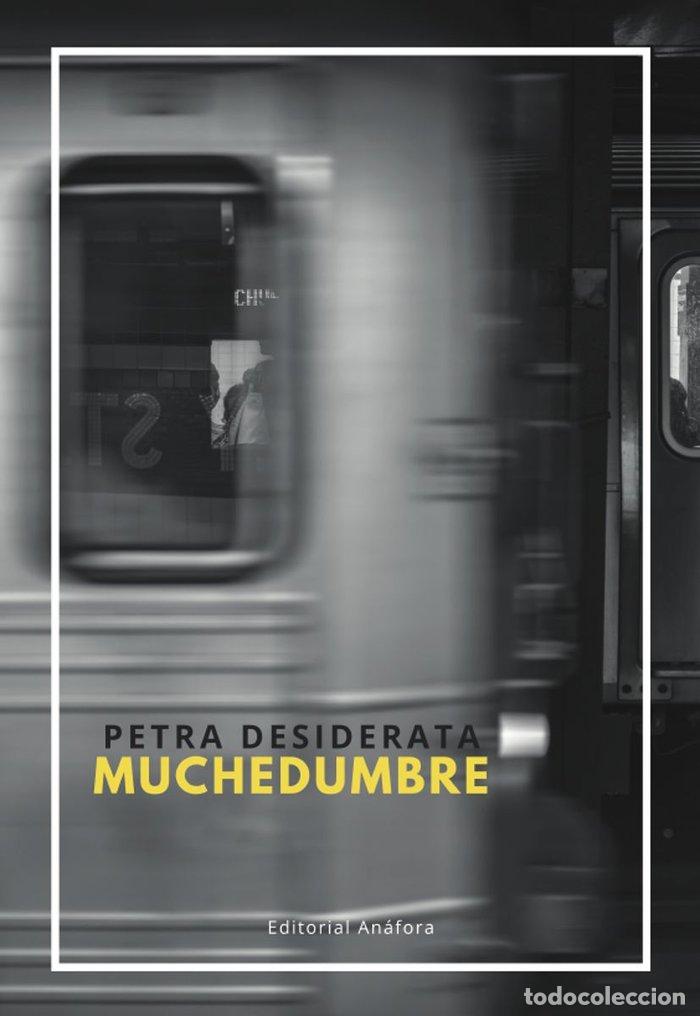 Libros: MUCHEDUMBRE - DESIDERATA, PETRA